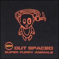 Super Furry Animals - Out Spaced -- B-Sides 94-99