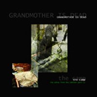 Grandmother Is Dead - The Camp
