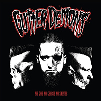 Gutter Demons - No God, No Ghost, No Saints