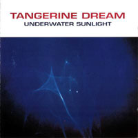 Tangerine Dream - Underwater Sunlight (Reissue 1996)