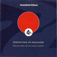 Tangerine Dream - Springtime In Nagasaki