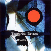 Tangerine Dream - Booster, Vol. I (CD 1)