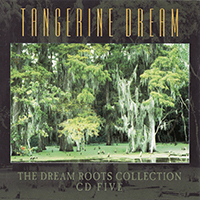 Tangerine Dream - The Dream Roots Collection (5 CD Box-Set, CD 5)