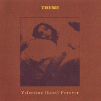 Theme - Valentine (Lost) Forever