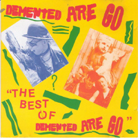 Demented Are Go - The Best Of Demented Are Go