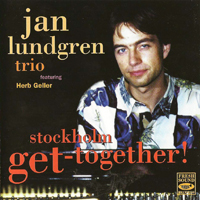 Jan Lundgren Trio - Jan Lundgren Trio - Stockholm Get-Together!