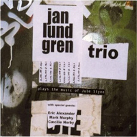 Jan Lundgren Trio - Jan Lundgren Trio - Plays The Music Of Jule Styne