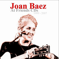 Joan Baez - Joan Baez at Friends CDs 1999 to 2007