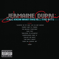 Jermaine Dupri - Y'all Know What This Is...The Hits