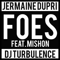 Jermaine Dupri - Foes (feat. Mishon) (Single)