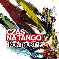 Kontrust - Czas Na Tango (Austrian Version)