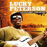 Lucky Peterson - You Can Always Turn Around