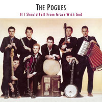 Pogues - If I Should Fall from Grace with God (Reissue 2006)