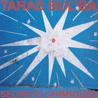Taras Bul'ba - Secrets Chimiques