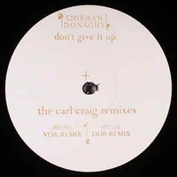 Carl Craig - Don't Give Up (The Carl Craig Remixes) [12'' Single]