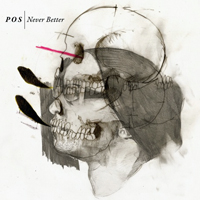 P.O.S. - Never Better (Special Edition)