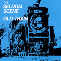 Seldom Scene - Old Train