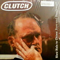 Clutch - Slow Hole To China: Rare And Unreleased (LP)