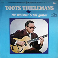 Toots Thielemans - The Whistler And His Guitar
