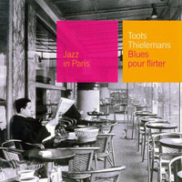 Toots Thielemans - Blues Pour Flirter (Jazz In Paris, # 017)