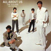 T-Square - All About Us (Best Sellection)