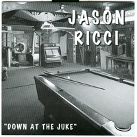 Jason Ricci & New Blood - Down At The Juke
