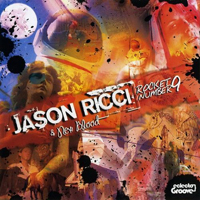 Jason Ricci & New Blood - Jason Ricci & New Blood - Rocket Number 9