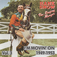 Hank Snow - The Singing Ranger - I'm Movin' On, 1949-53 (CD 3)