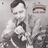 Hank Snow - The Thesaurus Transcriptions, 1950-56 (CD 4)