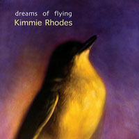 Kimmie Rhodes - Dreams of Flying