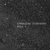 Spherical Disrupted - Null
