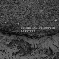 Spherical Disrupted - Barriere Zwei