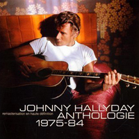 Johnny Hallyday - Anthologie: 1975-1984