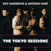 Roy Hargrove Big Band - Roy Hargrove & Antonio Hart - The Tokyo Sessions (split)