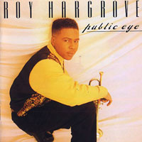 Roy Hargrove Big Band - Public Eye