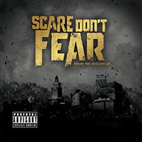 Scare Don't Fear - From the Ground Up
