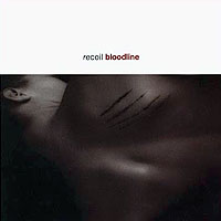 Recoil (GBR) - Bloodline