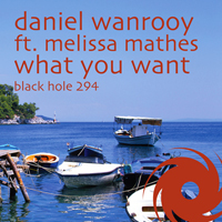 DJ Daniel Wanrooy - What You Want (Incl Kris O'neil Remix)