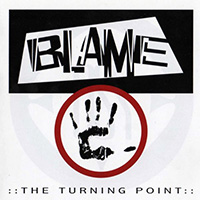 Blame (GBR) - The Turning Point