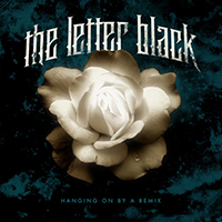 Letter Black - Hanging On By A Remix