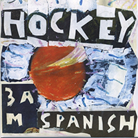 Hockey - 3Am Spanish (Single)