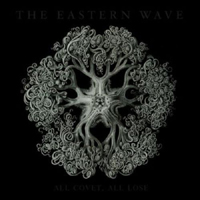 Eastern Wave - All Covet, All Lose