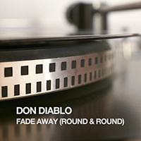 Don Diablo - Fade Away (Round & Round) (EP)