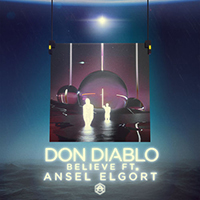 Don Diablo - Believe (with Ansel Elgort) (Single)