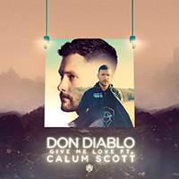 Don Diablo - Give Me Love (feat. Calum Scott) (Single)