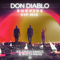 Don Diablo - Survive (VIP mix - feat. Emeli Sande & Gucci Mane) (Single)