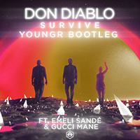 Don Diablo - Survive (Youngr Bootleg - feat. Emeli Sande & Gucci Mane) (Single)
