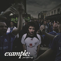 Example (GBR) - You Can't Rap (Single)