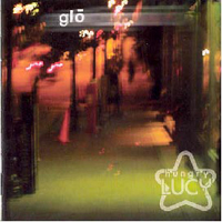 Hungry Lucy - Glo