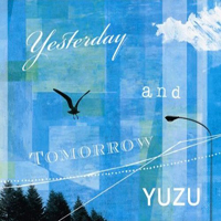 Yuzu - Yesterday and Tomorrow (Single)